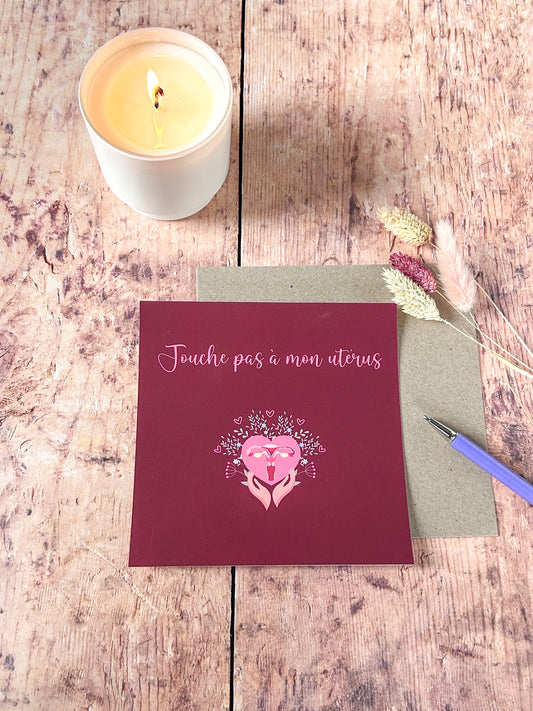 Cartes Les Impertinentes - Touche pas à mon utérus